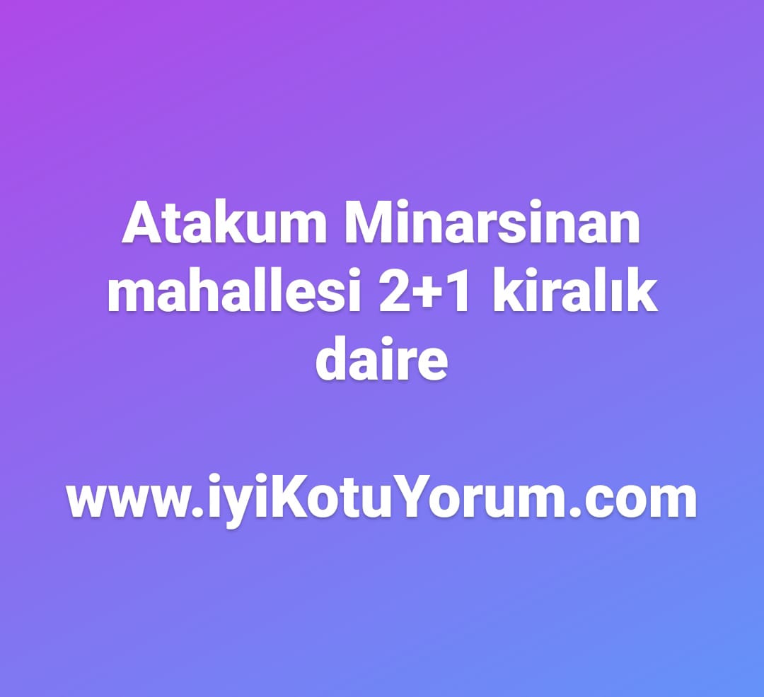 Atakum Mimarsinan Mahallesi 2+1 Kiralık daire ev 