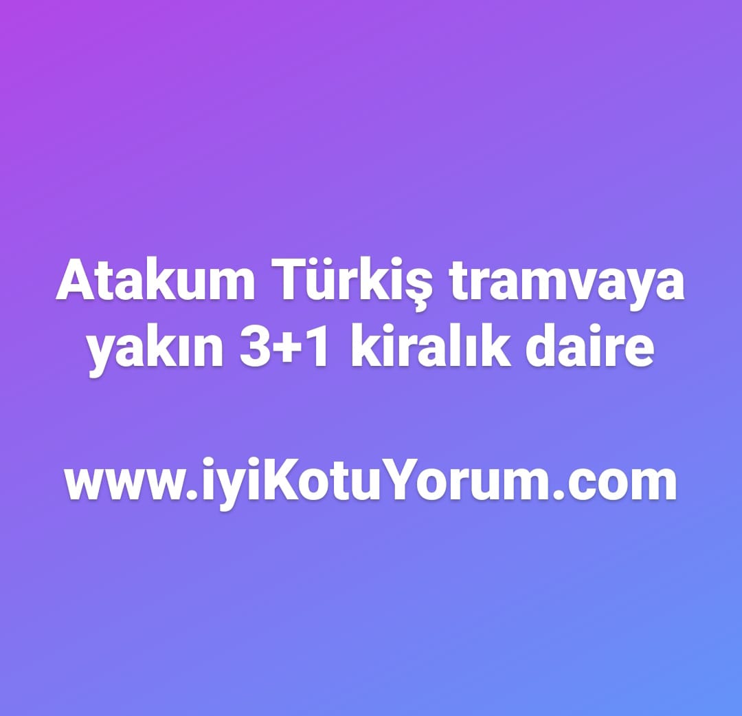 Atakum Türkiş tramvaya yakın kiralık daire ev